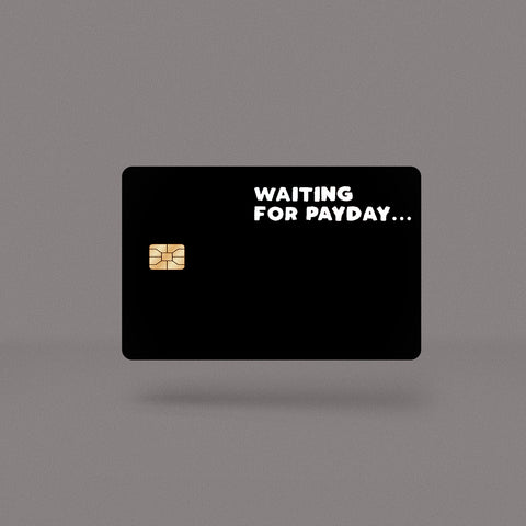 Waiting For Pay Day Skin For Credit Card