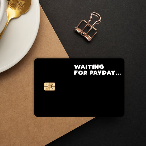 Waiting For Pay Day Skin For Credit Card