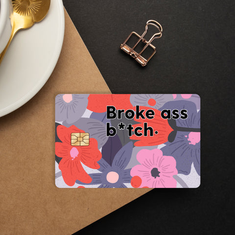 Broke As Bitch Skin For Credit Card