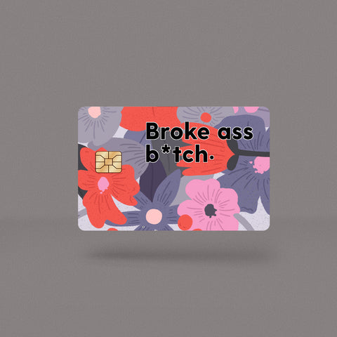 Broke As Bitch Skin For Credit Card