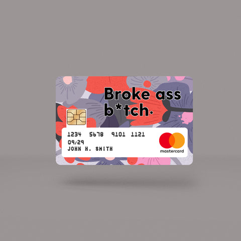 Broke As Bitch Skin For Credit Card