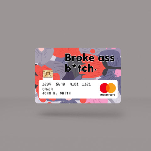 Broke As Bitch Skin For Credit Card